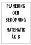 Jörgen Lagnebo PLANERING OCH BEDÖMNING MATEMATIK ÅK 8