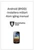 Android (BYOD) -Installera mstart -Kom igång manual