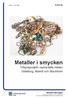 Metaller i smycken. Tillsynsprojekt i samarbete mellan Göteborg, Malmö och Stockholm. Miljöförvaltningen R 2012:26. ISBN nr: 1401-2448