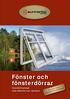 Fönster och fönsterdörrar. Svensktillverkade med säkerhet som standard. Nu även med aluminiumbeklädnad!