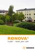 Snidex Renova uppfyller de flesta önskemål en fastighetsägare kan ha på en framtida fönsterförändring.