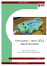 HÖRBY KOMMUN. Kemikalier i varor 2013. Regionalt tillsynsprojekt. Information och tillsyn hos butiker med leksaksförsäljning RAPPORT 2013-2